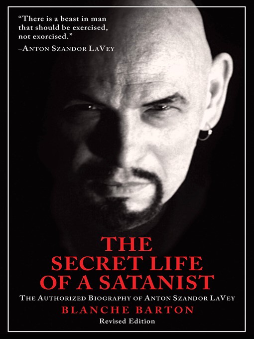 Title details for The Secret Life of a Satanist by Blanche Barton - Available